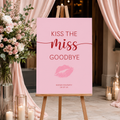 Kiss the Miss Goodbye pink hen party sign display - Partysigns.ie